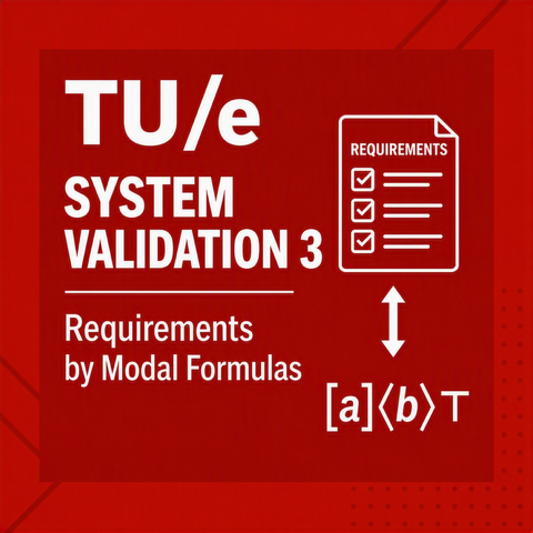 System Validation 3: Requirements by Modal Formulas 2IMF30-3