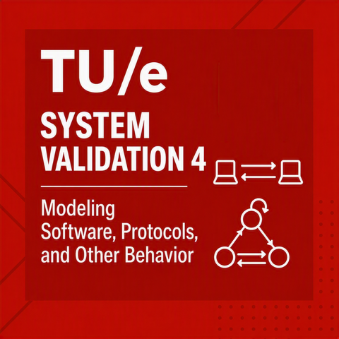 System Validation 4: Modeling Software, Protocols & Other 2IMF30-4